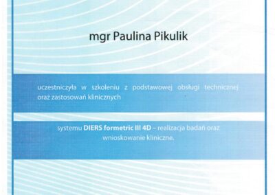Certyfikat uczestnictwa w szkoleniu z podstawowej obsługi technicznej oraz zastosowań klinicznych systemu DIERS formetric III 4D – realizacja badań oraz wnioskowanie kliniczne.
